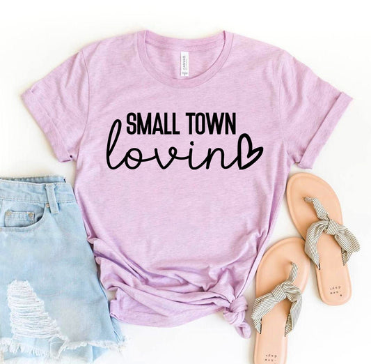 Smalltown Lovin T-shirt