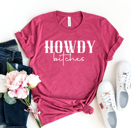 Howdy Bitches T-shirt