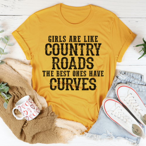 Girls Are Like Country Roads T-Shirt